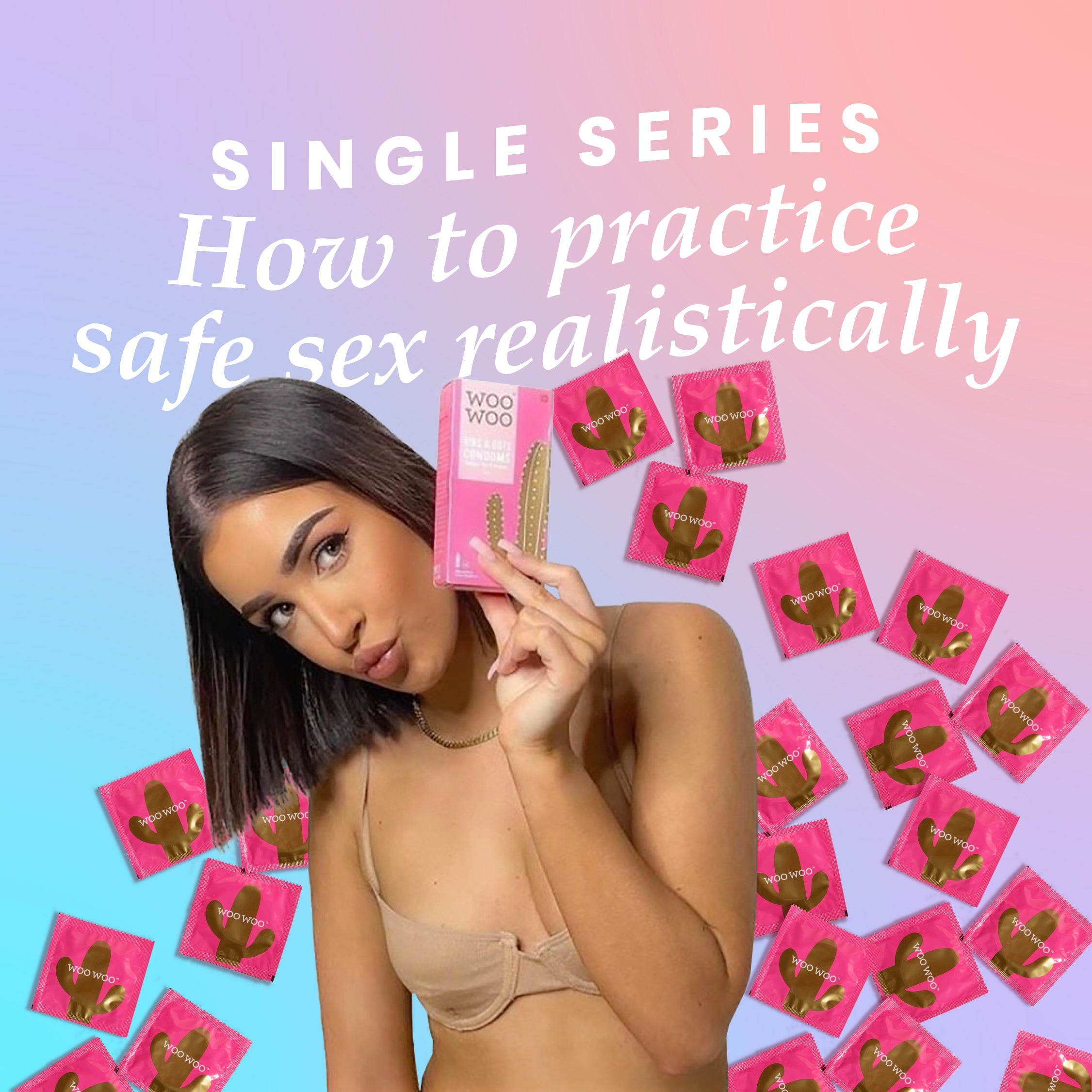 Single Series - How To Practise Safe Sex… Realistically 