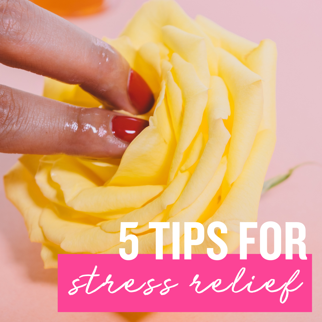 5 Tips for Stress Relief