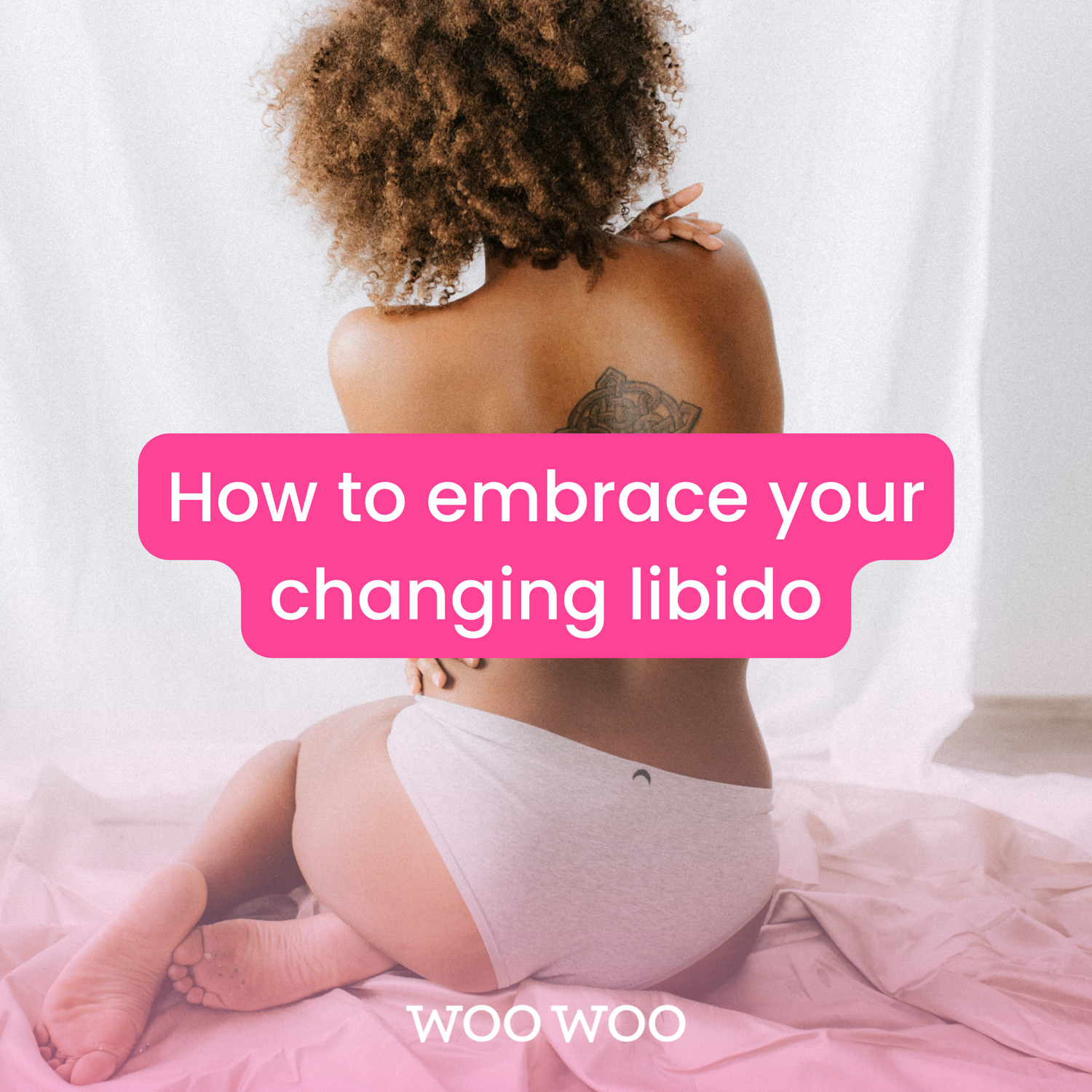 How To Embrace Your Changing Libido